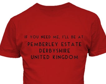 Pemberley Estate - I'm Moving In Shirt - Pride & Prejudice