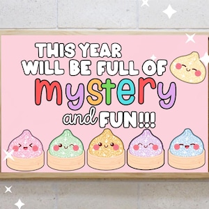 May include: A rectangular sign in a wooden frame with a pink background featuring the text THIS YEAR WILL BE FULL OF mystery and FUN!!! and five cartoon dumplings with smiling faces. To the right, the text BULLETIN BOARD and Print and cut!