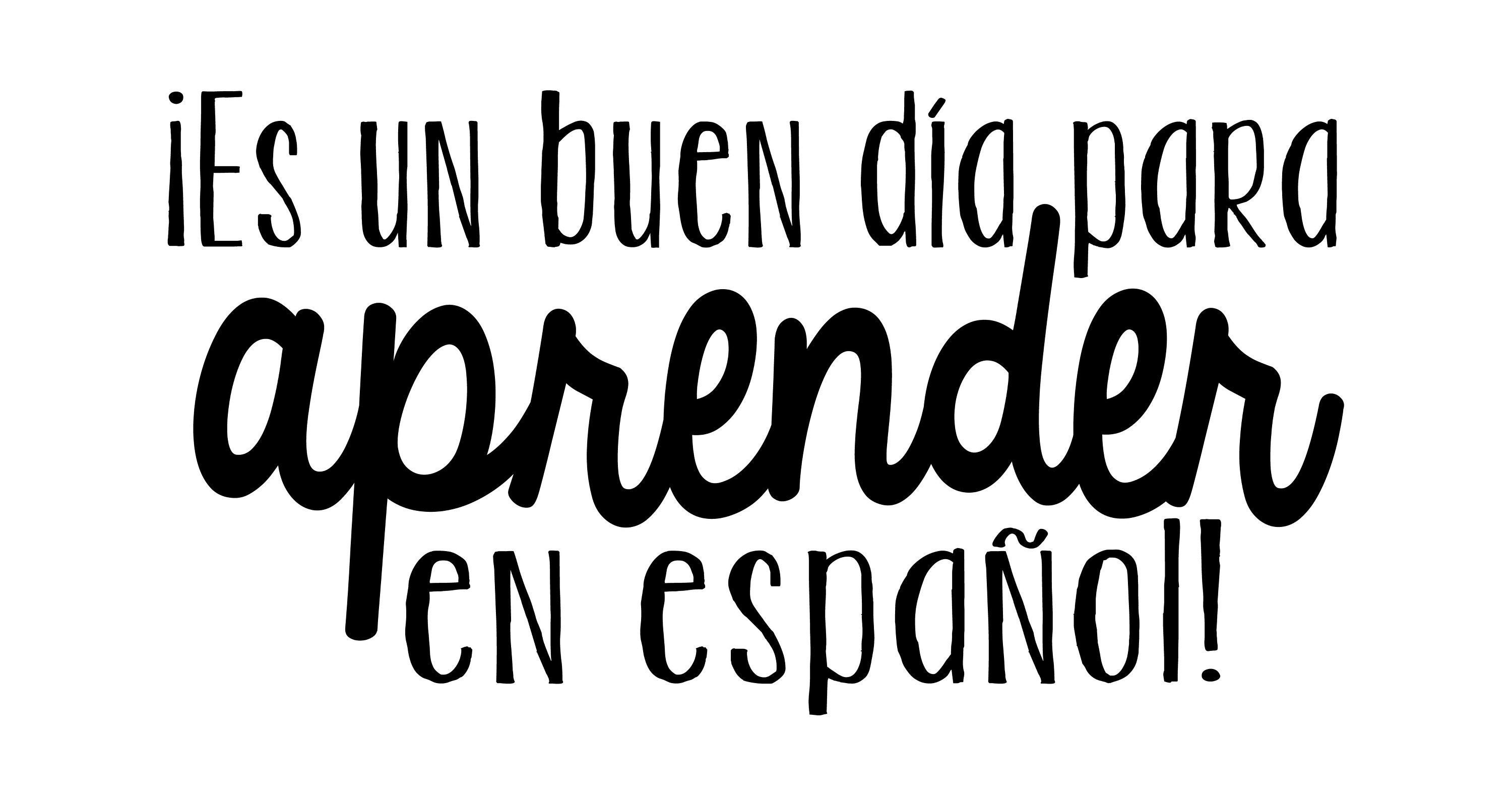 Es Un Buen Día Para Aprender En Español - Good Day to Learn Spanish -  Espanol - Spanish - Immersion - SVG File - Etsy, image size:3000x1600