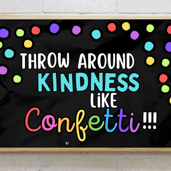 Kindness Confetti Classroom Decor - Bulletin Letters - PDF Files
