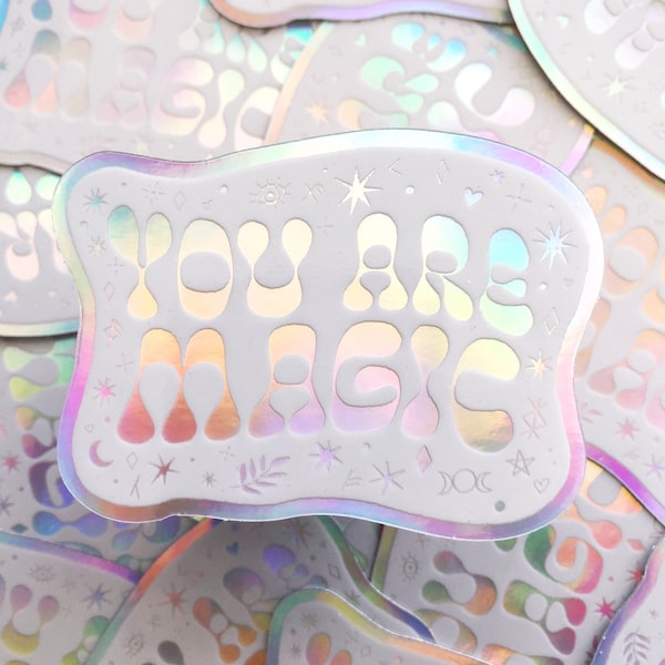 You Are Magic Holographic Vinyl Sticker