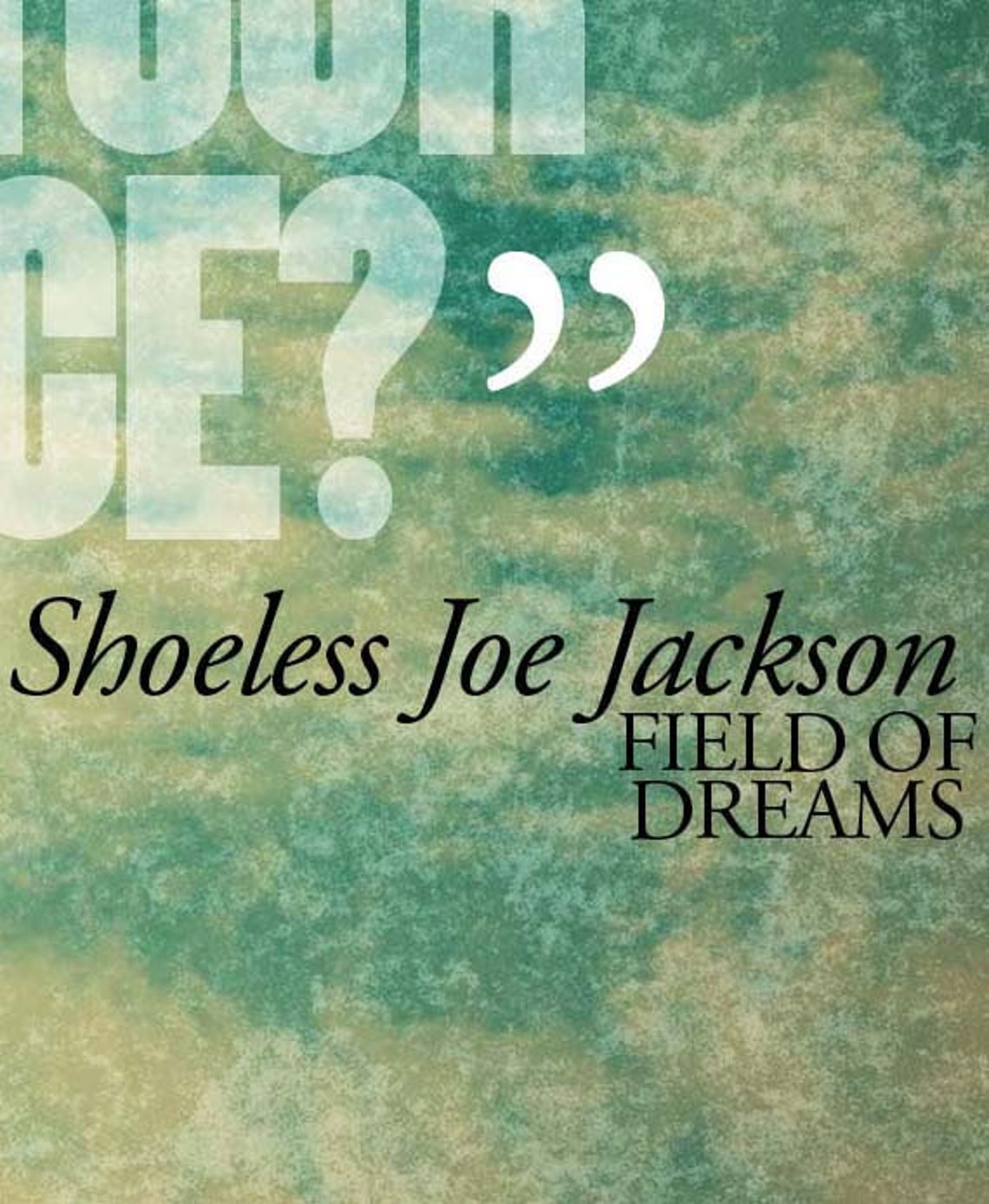 Field of Dreams SHOELESS JOE JACKSON Quote Poster Etsy