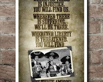 THREE AMIGOS! "Wherever" Quote Poster (12"x18")