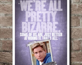 The Breakfast Club "We're All Pretty Bizarre" Quote Poster (12"x18") - CUSTOMIZABLE*