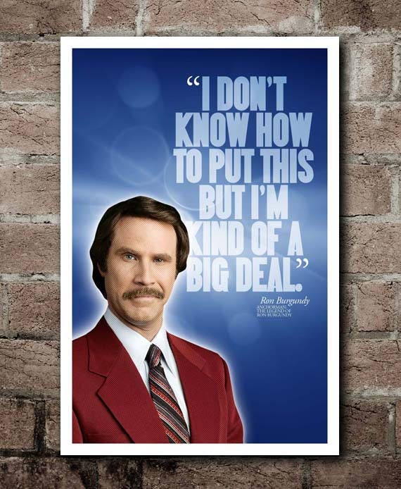 Anchorman Ron Burgundy I'm Kind Of A Big Deal T-Shirt Anchorman Ron Burgundy I'm Kind Of A Big Deal T-Shirt