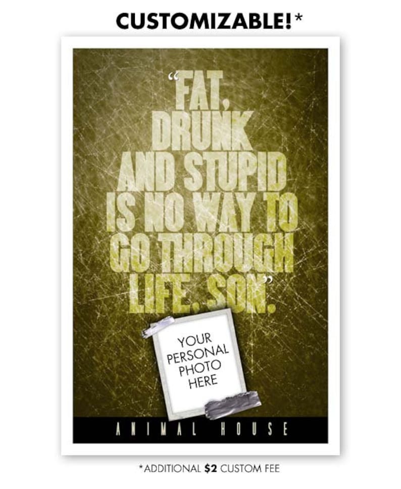 ANIMAL HOUSE fat Drunk and Stupid Quote Poster Etsy