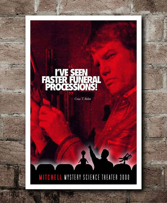 Mystery Science Theater 3000: MITCHELL Movie Quote Poster (12"x18")