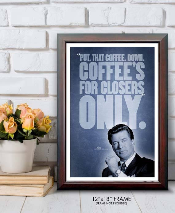 Coffee S For Closers Quote Glengarry Glen Ross Coffee's For Closers Movie | Etsy Nederland