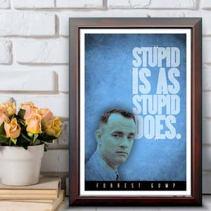 Forrest Gump Stupid Is As Stupid Does Quote Poster 12x18 image 2