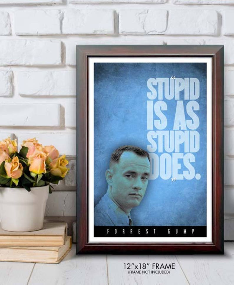 Forrest Gump Stupid Is As Stupid Does Quote Poster 12x18 image 2