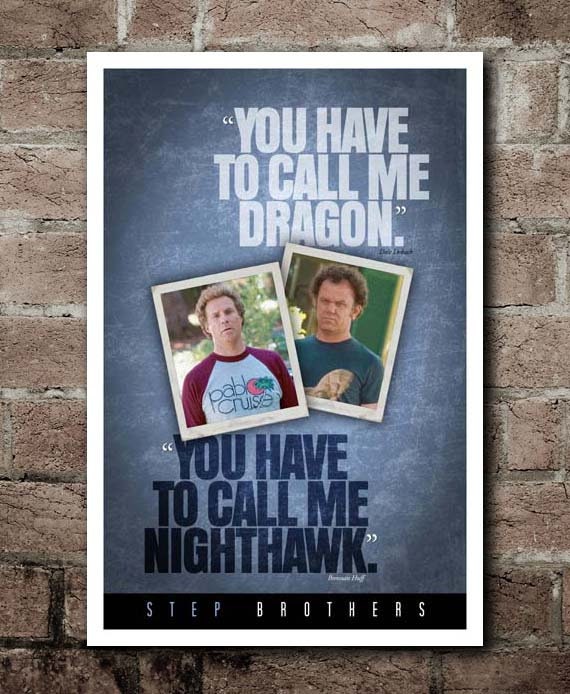 Step Brothers Quotes Nighthawk Step Brothers Dragon/Nighthawk Quotes Poster | Etsy Sweden