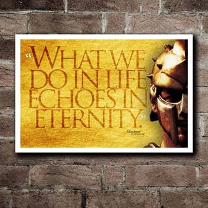 GLADIATOR - MAXIMUS &quot;Echoes In Eternity&quot; Quote Poster (18&quot;x12&quot;)