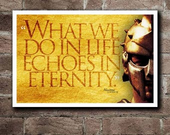 GLADIATOR - MAXIMUS &quot;Echoes In Eternity&quot; Quote Poster (18&quot;x12&quot;)