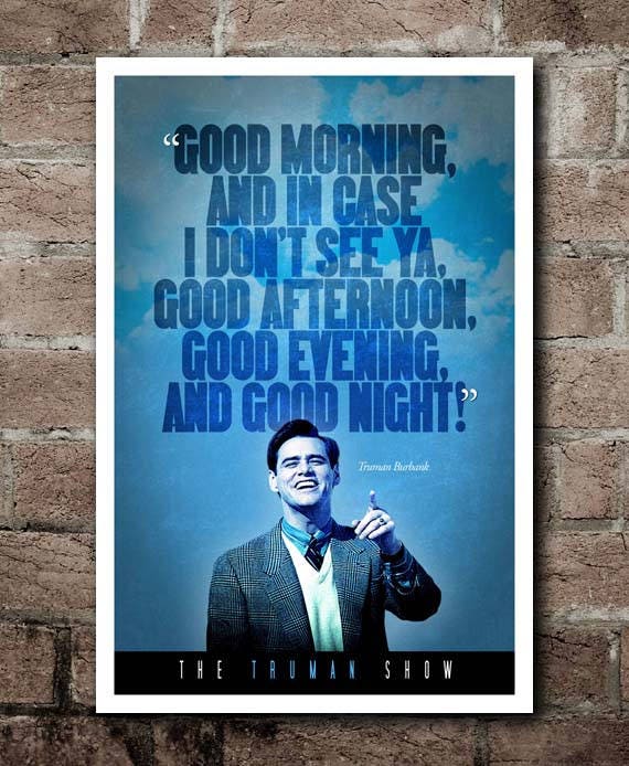 Good Morning And Incase I Don T See You Truman Show Good Morning Quote - Hilary Barbaraanne