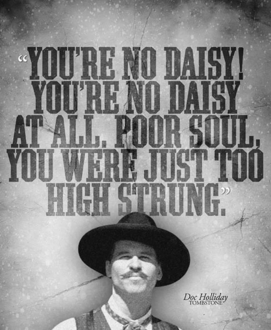 Tombstone you're No Daisy Doc Holliday Quote | Etsy