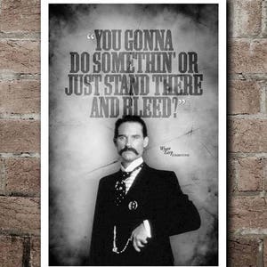TOMBSTONE Wyatt Earp &quot;BLEED&quot; Quote Poster (12&quot;x18&quot;)