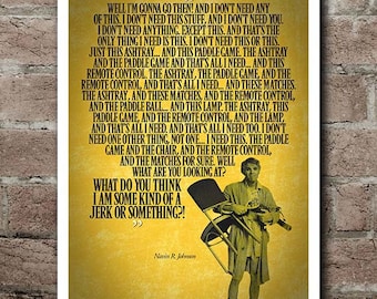 THE JERK "I Need" Quote Poster (12"x18") - UPDATED