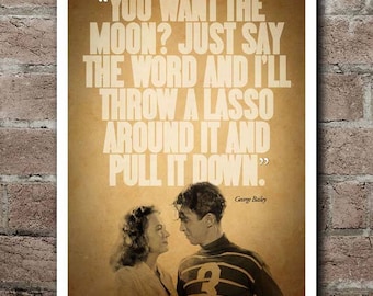 It's A Wonderful Life "MOON" Quote Poster (12"x18")
