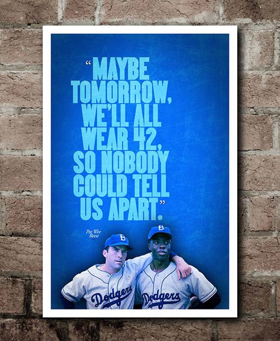 42 all WEAR 42 Pee Wee Reese Quote Poster -  Denmark