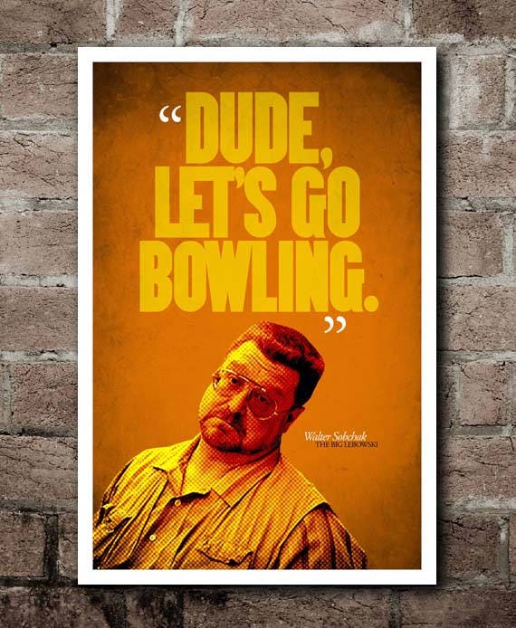 The Big Lebowski Dude Lets Go Bowling Quote Etsy