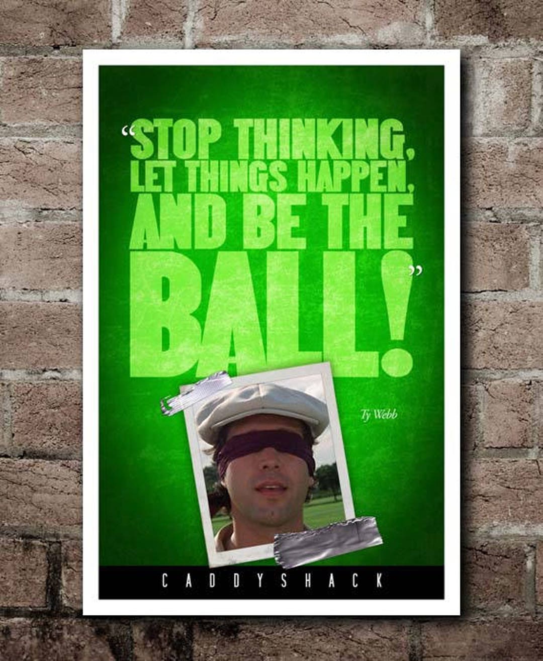 Caddyshack be THE Ball Ty Webb Quote Poster 12x18 Etsy