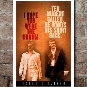 OCEAN&#39;S ELEVEN &quot;Groom/Ted Nugent&quot; Quotes Poster (12&quot;x18&quot;)