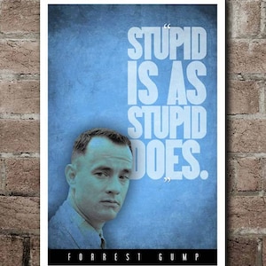 Forrest Gump Stupid Is As Stupid Does Quote Poster 12x18 image 1