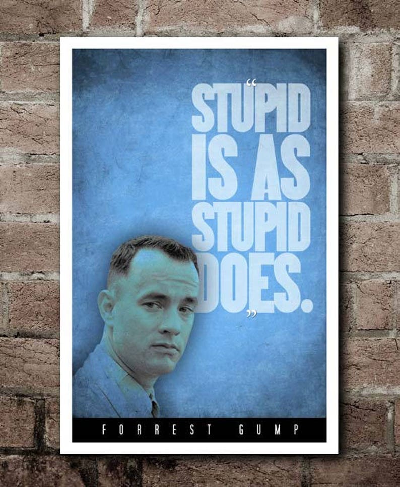 Forrest Gump Stupid Is As Stupid Does Quote Poster 12x18 image 1