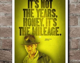 Raiders Of The Lost Ark INDIANA JONES "It's The Mileage" Quote Poster (12"x18")