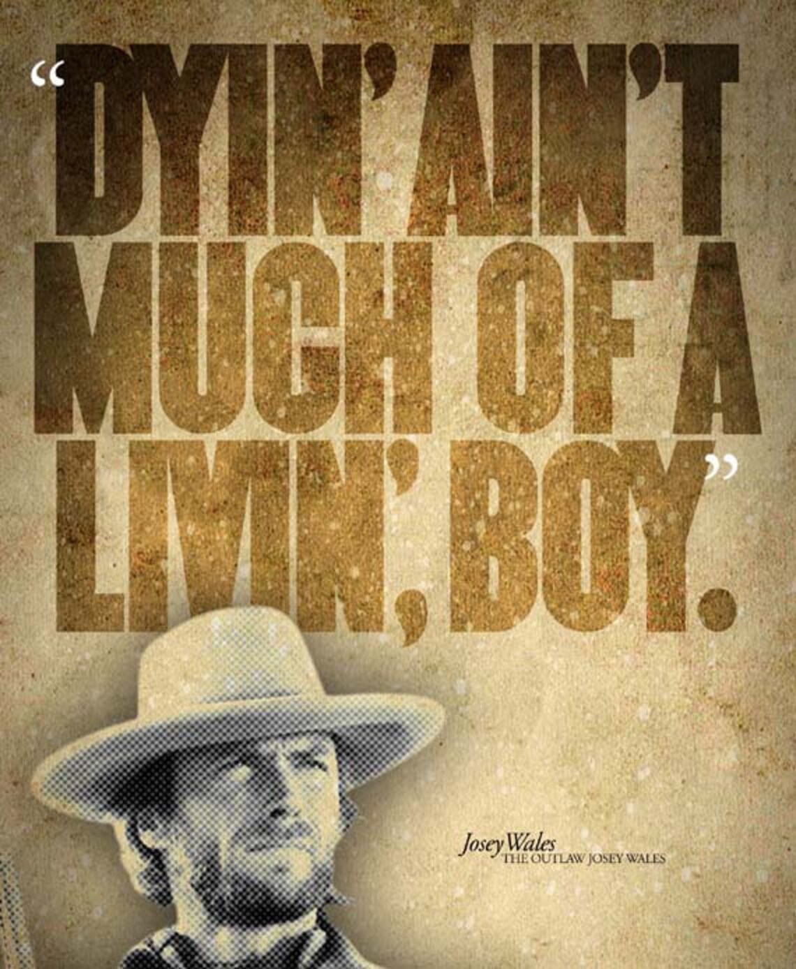 The Outlaw Josey Wales Dyin' Aint Much Of A | Etsy