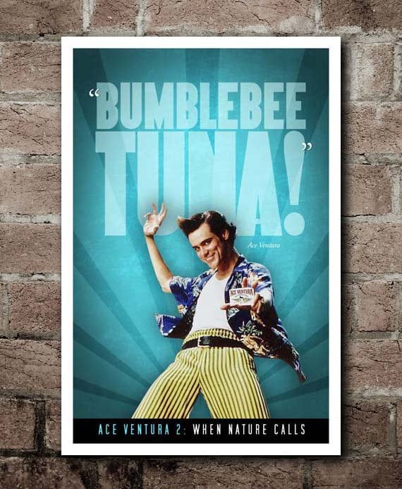 Ace Ventura 2 BUMBLEBEE TUNA Quote Poster | Etsy
