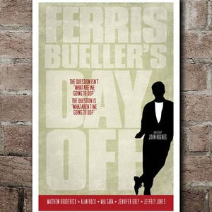 FERRIS BUELLER&#39;S Day Off: &quot;What Aren&#39;t We Going To Do?&quot; Movie Quote Poster (12&quot;x18&quot;)