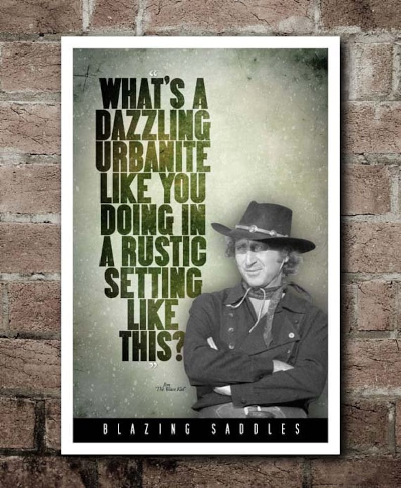 Blazing Saddles dazzling Urbanite Quote Poster Etsy