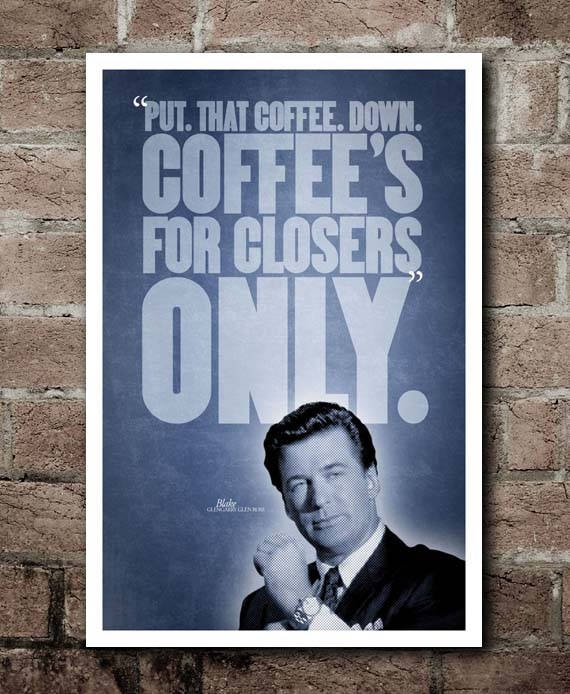 Glengarry Glen Ross coffee's FOR Closers Movie Etsy