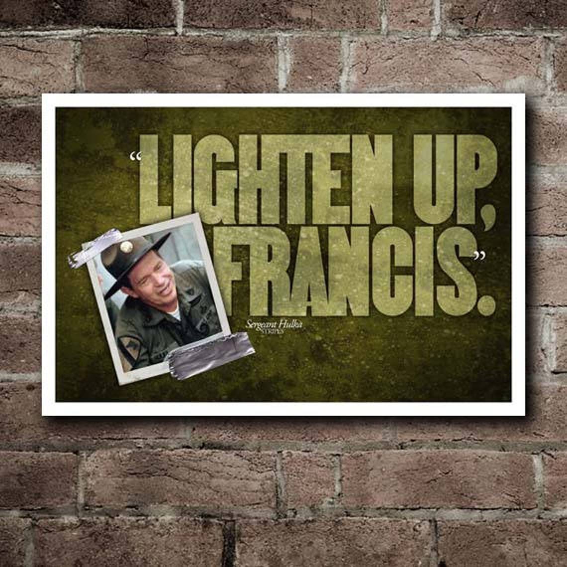 STRIPES Sgt Hulka lighten Up Francis Quote Poster Etsy