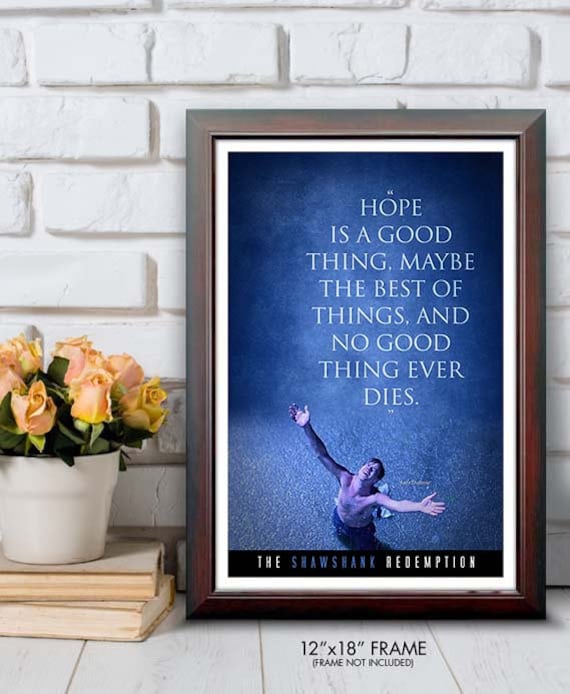 Shawshank Redemption Quotes Hope Is A Good Thing
