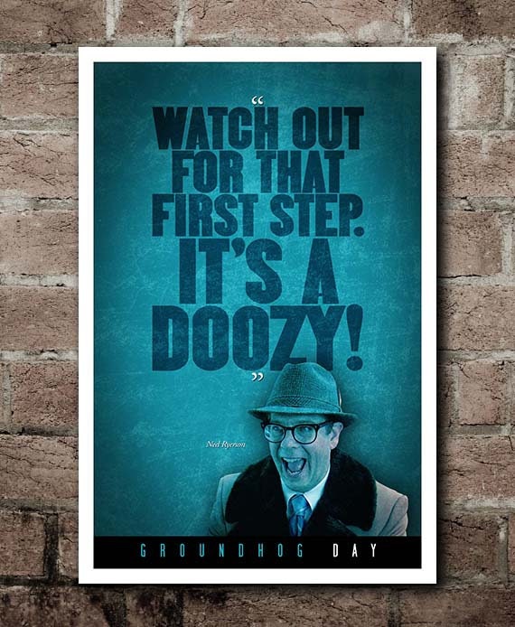 Watch Out For That First Step It's A Doozy Groundhog Day doozy Quote Poster - Etsy