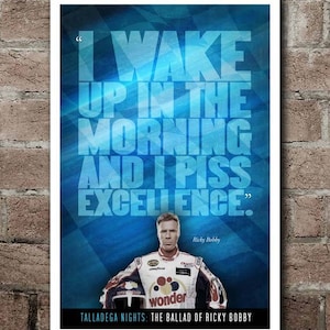 Talladega Nights &quot;PISS EXCELLENCE&quot; Ricky Bobby Quote Poster (12&quot;x18&quot;)