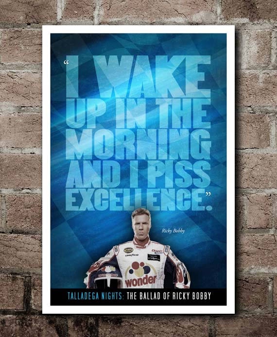 Talladega Nights Piss Excellence Ricky Bobby Quote Etsy