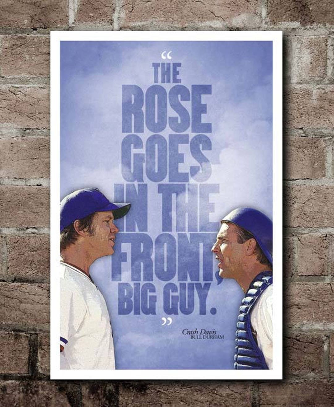 Bull Durham CRASH DAVIS rose Goes in the Front Etsy