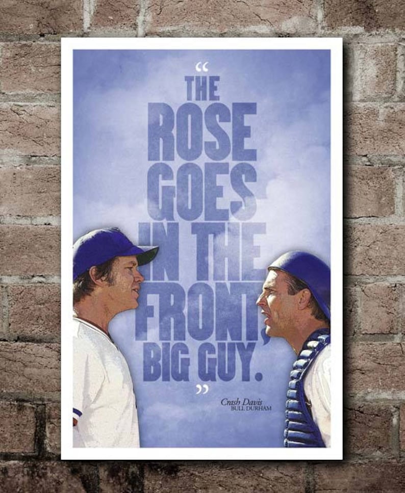 Bull Durham CRASH DAVIS rose Goes in the Front Etsy
