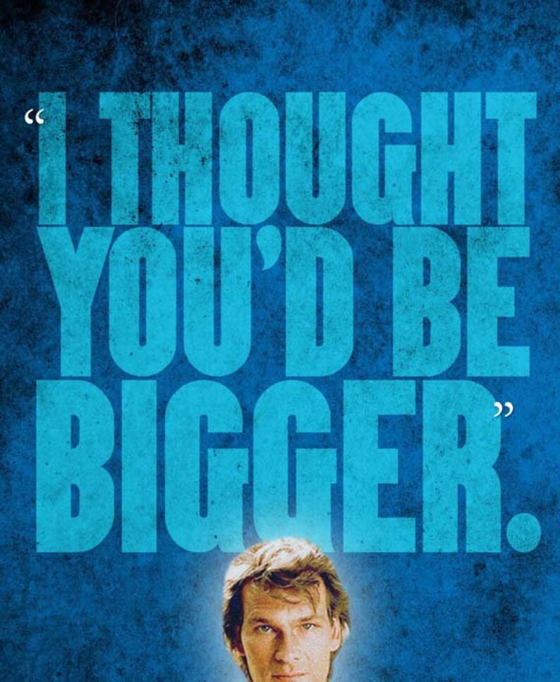 Road House i Thought You'd Be Bigger Quote Etsy