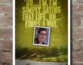 Jurassic Park "LIFE FINDS A WAY" Quote Poster (12"x18")