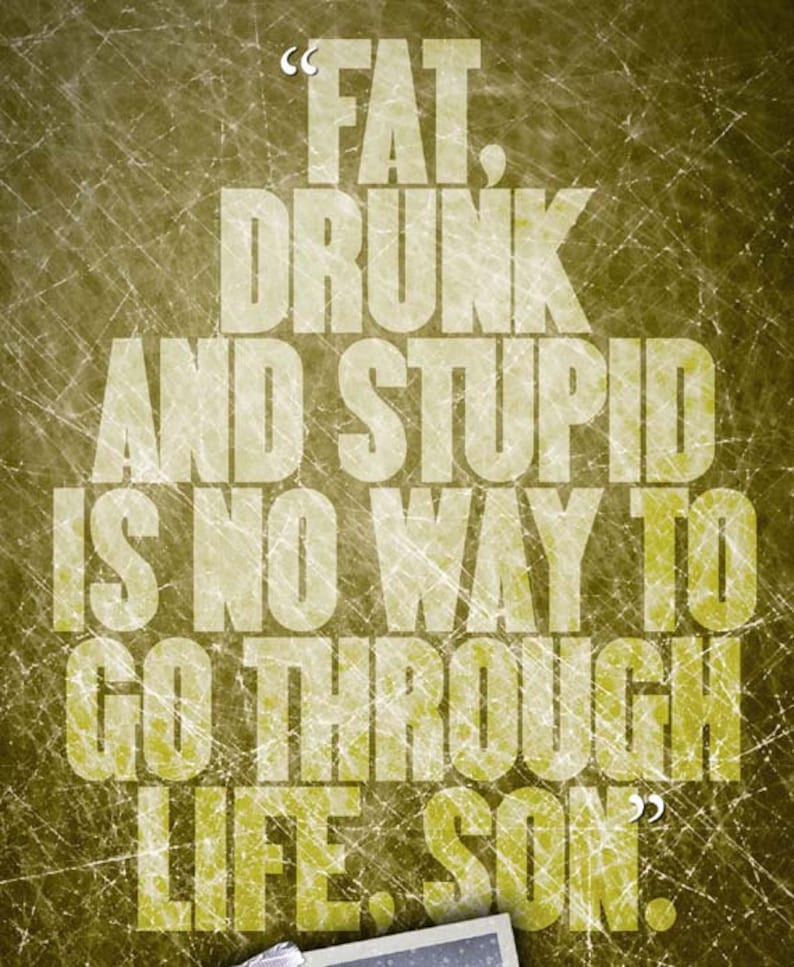ANIMAL HOUSE fat Drunk and Stupid Quote Poster Etsy