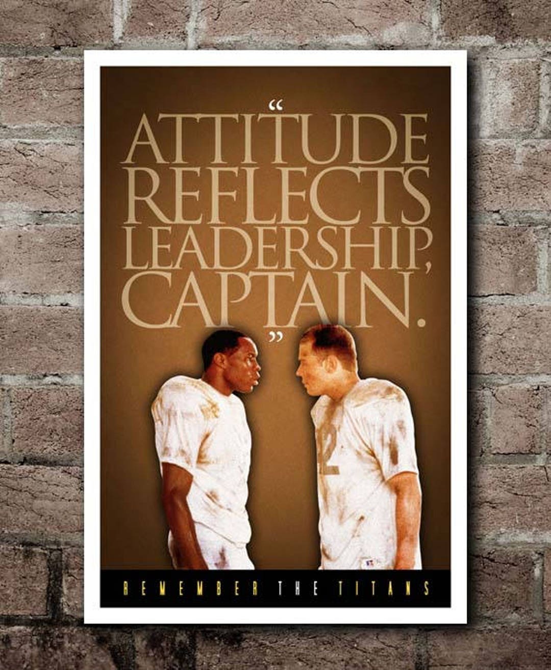 REMEMBER THE TITANS attitude Reflects Leadership, Captain Quote Poster