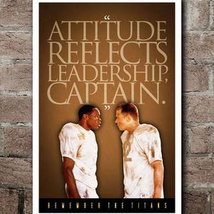 REMEMBER THE TITANS "Attitude Reflects Leadership, Captain" Quote Poster (12"x18") **Also Available In Horizontal Format**