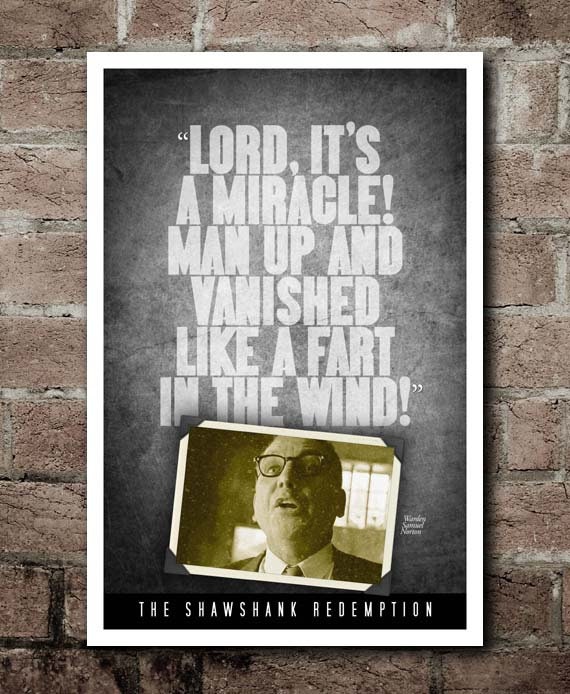 The Shawshank Redemption "Fart In The Wind" Quote Poster (12"x18")