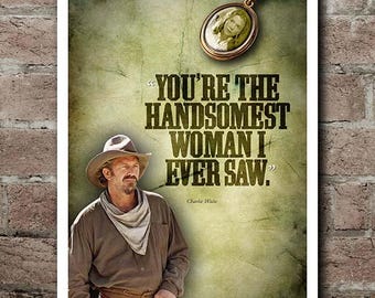 Open Range "HANDSOMEST WOMAN" Quote Poster (12"x18")