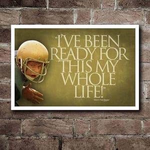 Póster con cita de RUDY "Listo para esto toda mi vida" (18"x12")