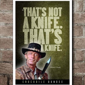 Crocodile Dundee &quot;THAT&#39;S A KNIFE&quot; Quote Poster (12&quot;x18&quot;)